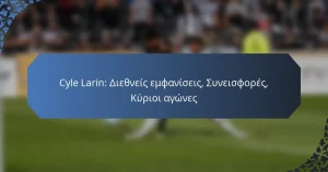 Cyle Larin: Διεθνείς εμφανίσεις, Συνεισφορές, Κύριοι αγώνες